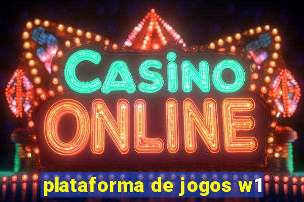 plataforma de jogos w1