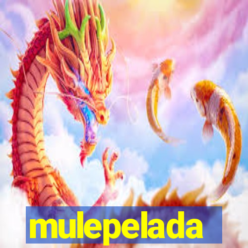 mulepelada