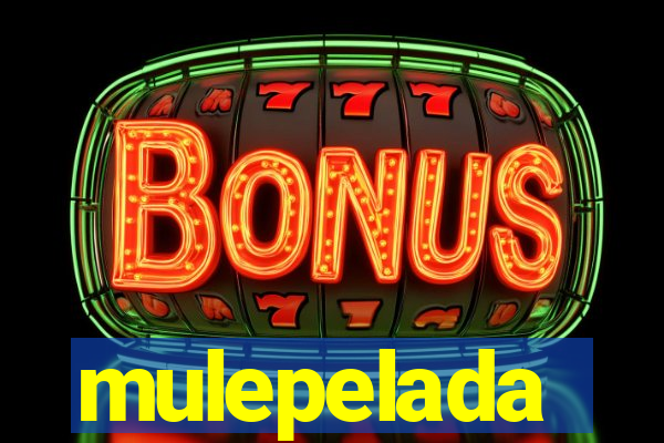 mulepelada