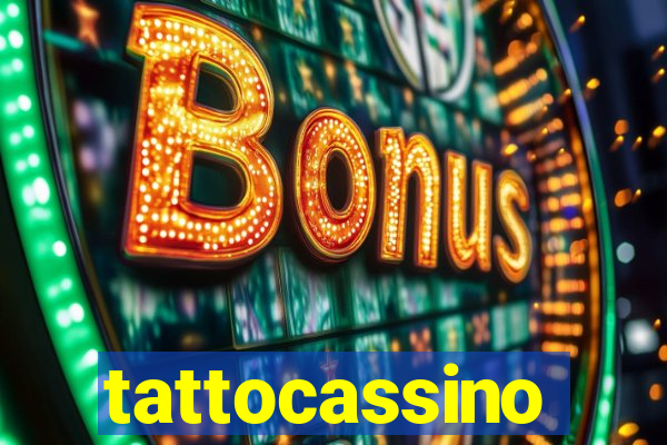 tattocassino