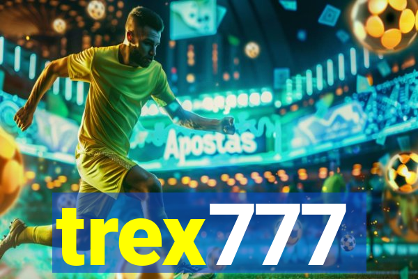 trex777