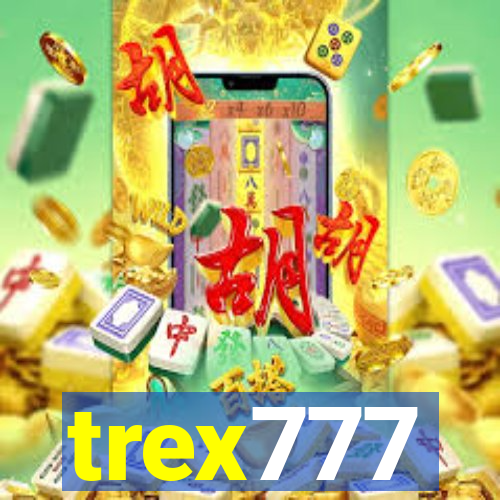 trex777