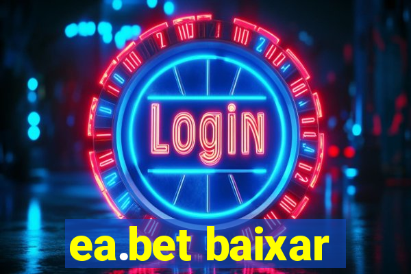 ea.bet baixar