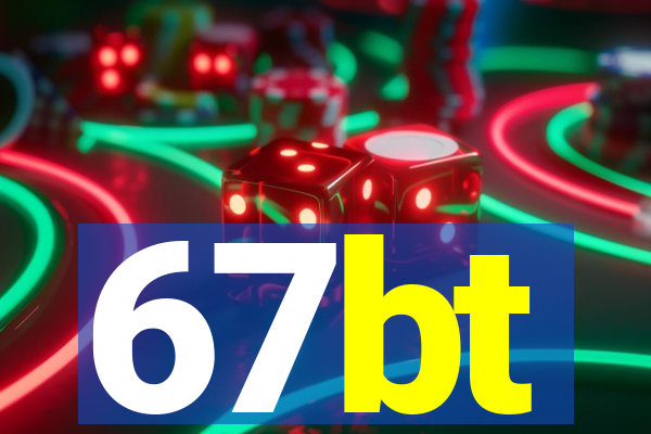 67bt