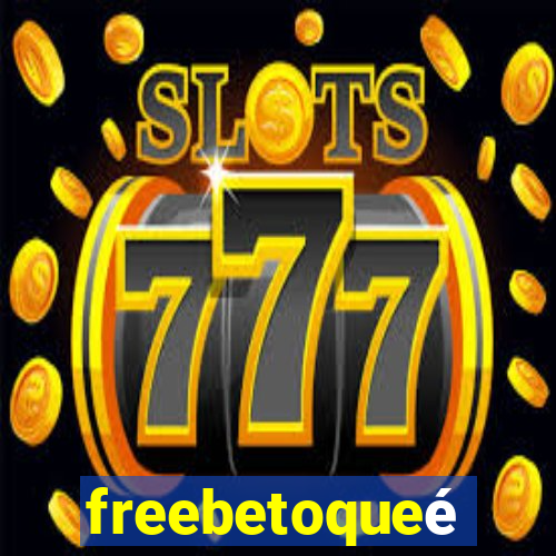 freebetoqueé