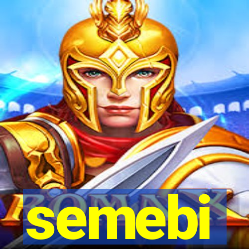 semebi