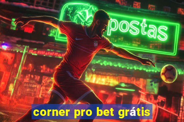corner pro bet grátis
