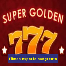 filmes esporte sangrento