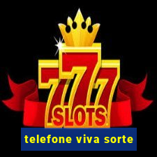 telefone viva sorte