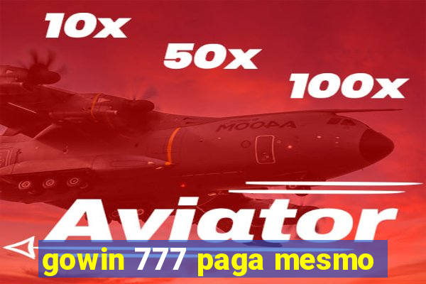 gowin 777 paga mesmo