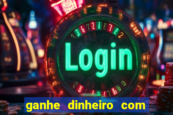 ganhe dinheiro com jogos online
