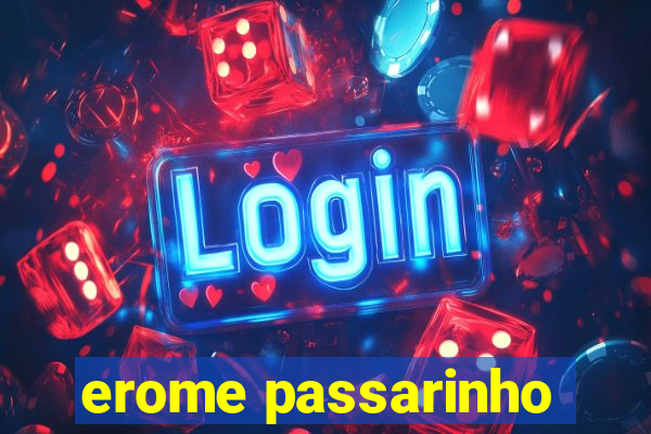 erome passarinho