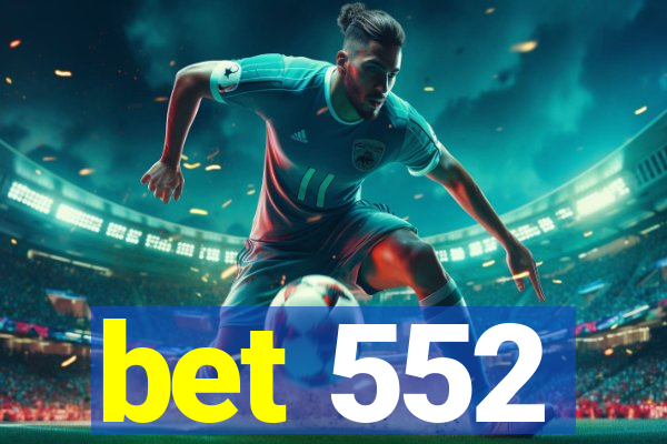 bet 552