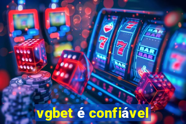 vgbet é confiável