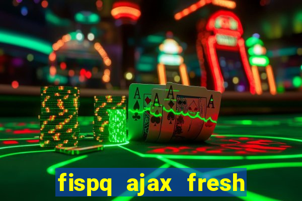 fispq ajax fresh limpeza profunda