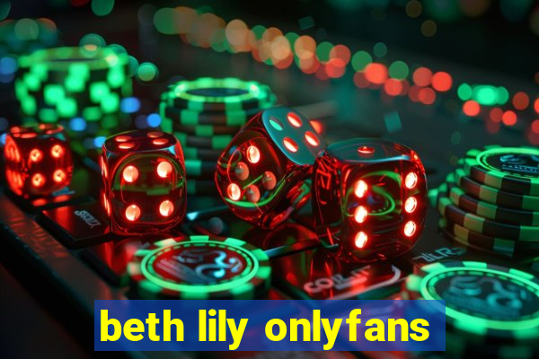 beth lily onlyfans