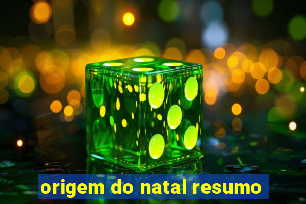 origem do natal resumo
