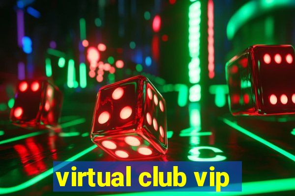 virtual club vip