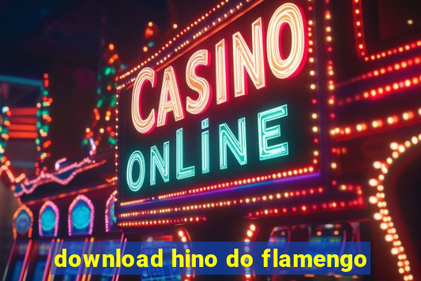 download hino do flamengo