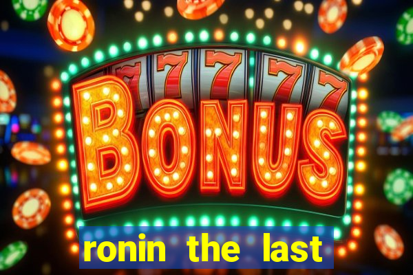 ronin the last samurai mod apk (unlimited money and gems)