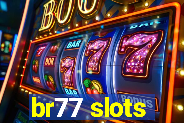 br77 slots
