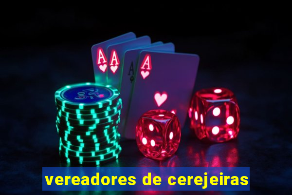 vereadores de cerejeiras