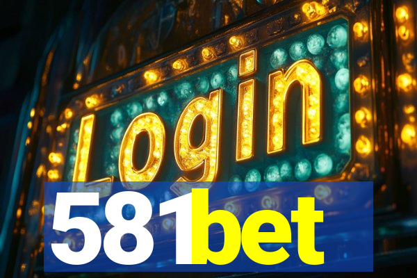 581bet