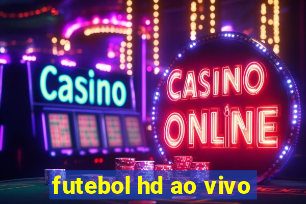 futebol hd ao vivo