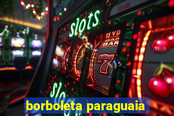 borboleta paraguaia