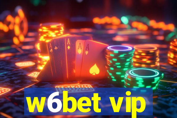 w6bet vip