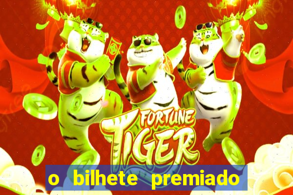 o bilhete premiado filme completo dublado