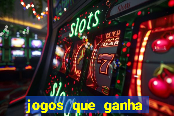 jogos que ganha dinheiro gratis