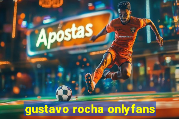 gustavo rocha onlyfans