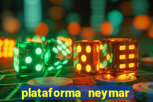 plataforma neymar jr bet é confiável