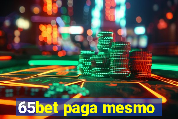 65bet paga mesmo