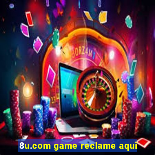 8u.com game reclame aqui