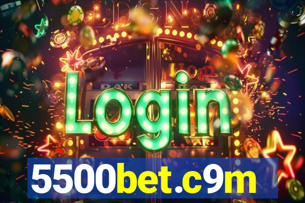 5500bet.c9m