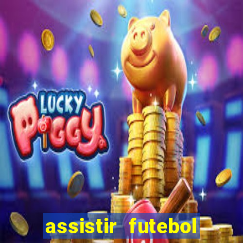 assistir futebol gratis sem travar