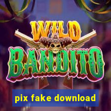 pix fake download