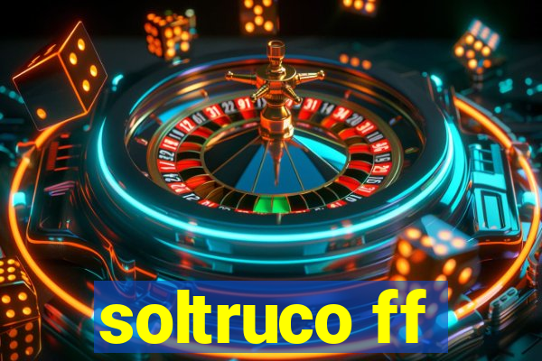 soltruco ff