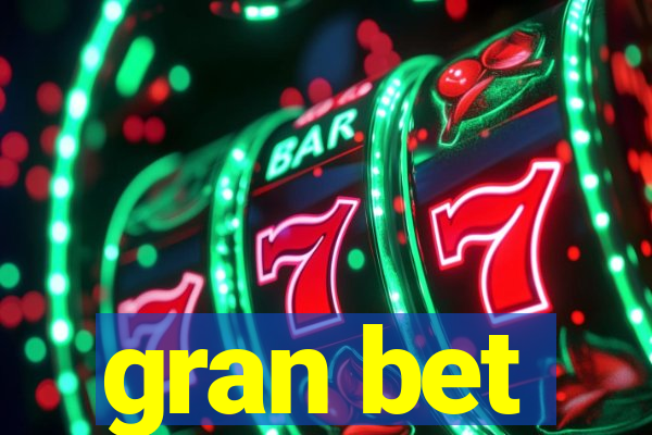 gran bet