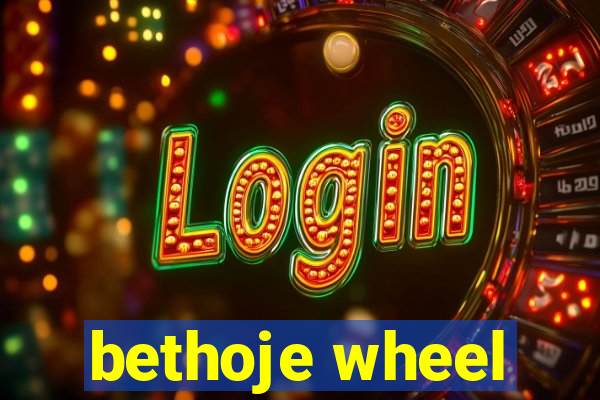bethoje wheel