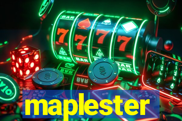 maplester