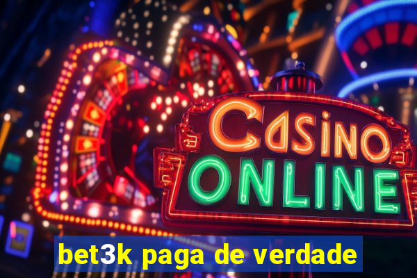 bet3k paga de verdade