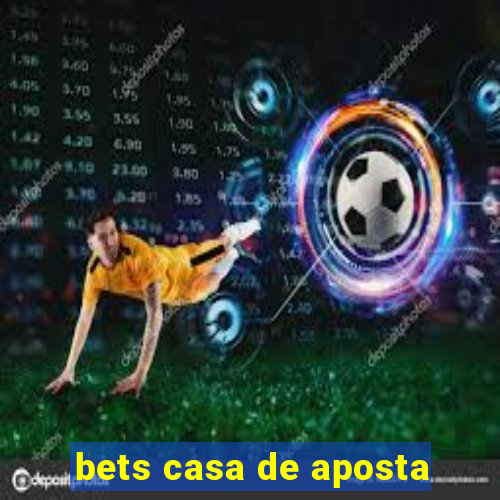 bets casa de aposta