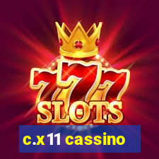 c.x11 cassino