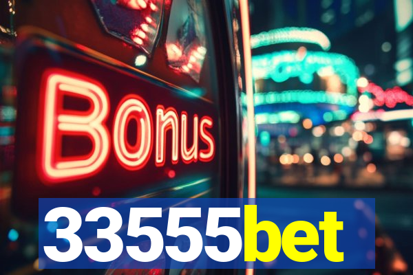 33555bet