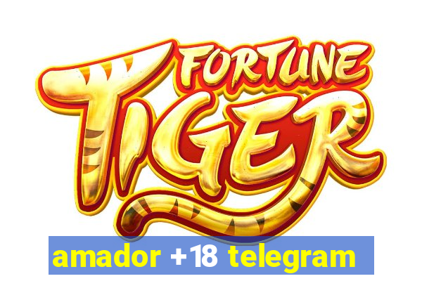 amador +18 telegram