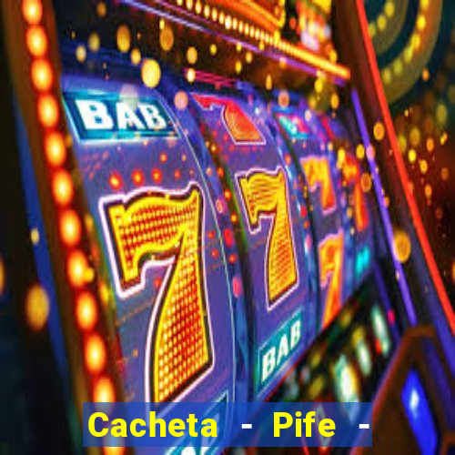 Cacheta - Pife - Jogo online