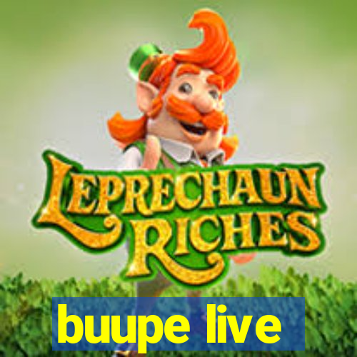 buupe live